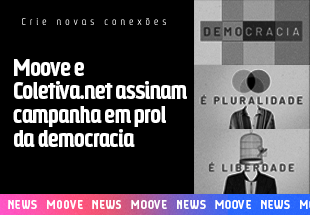 Moove e Coletiva.net assinam campanha em prol da democracia